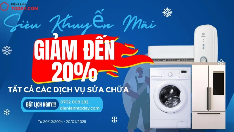 Ưu đãi đặc biệt, giảm ngay 20% chi phí sửa chữa và vệ sinh thiết bị tại Điện lạnh Today