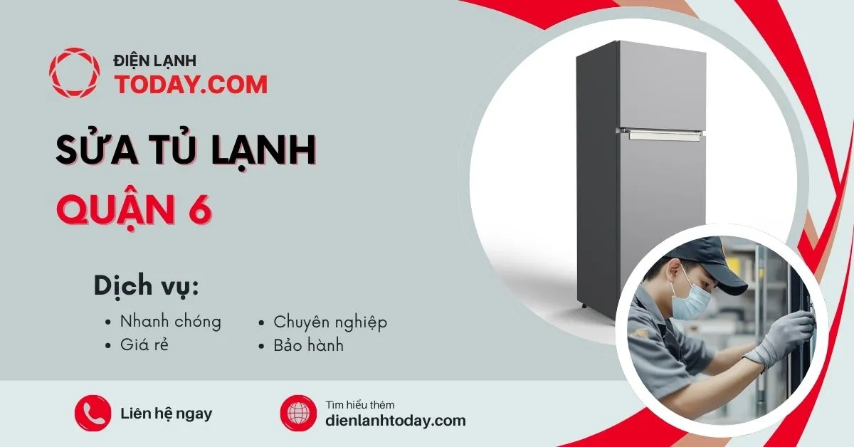 Sửa tủ lạnh quận 6