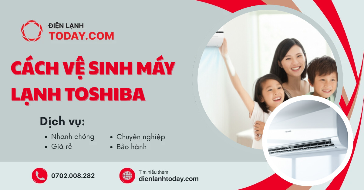 Cách vệ sinh máy lạnh Toshiba
