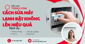 Cách sửa máy lạnh bật không lên hiệu quả