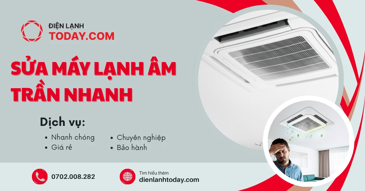 Sửa máy lạnh âm trần nhanh