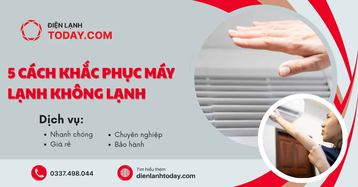 5 Cách Khắc Phục Máy Lạnh Không Lạnh