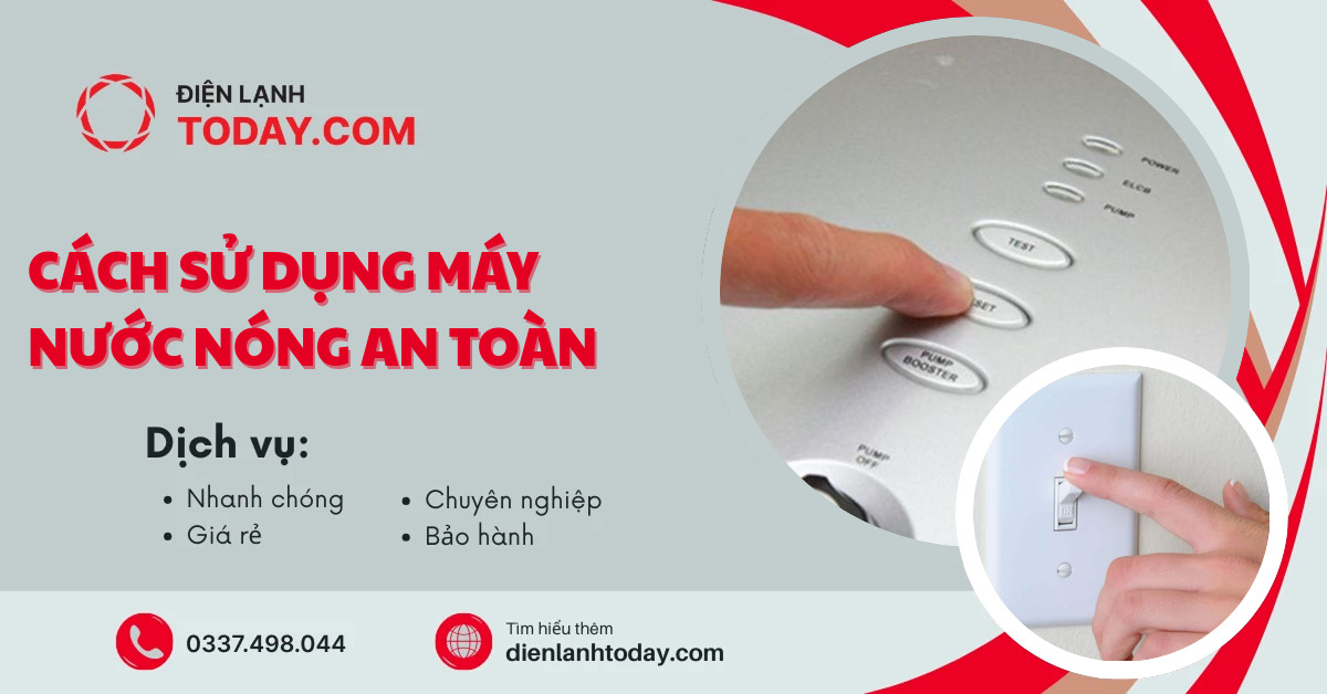 Cách sử dụng máy nước nóng an toàn
