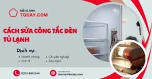 Cách sửa công tắc đèn tủ lạnh