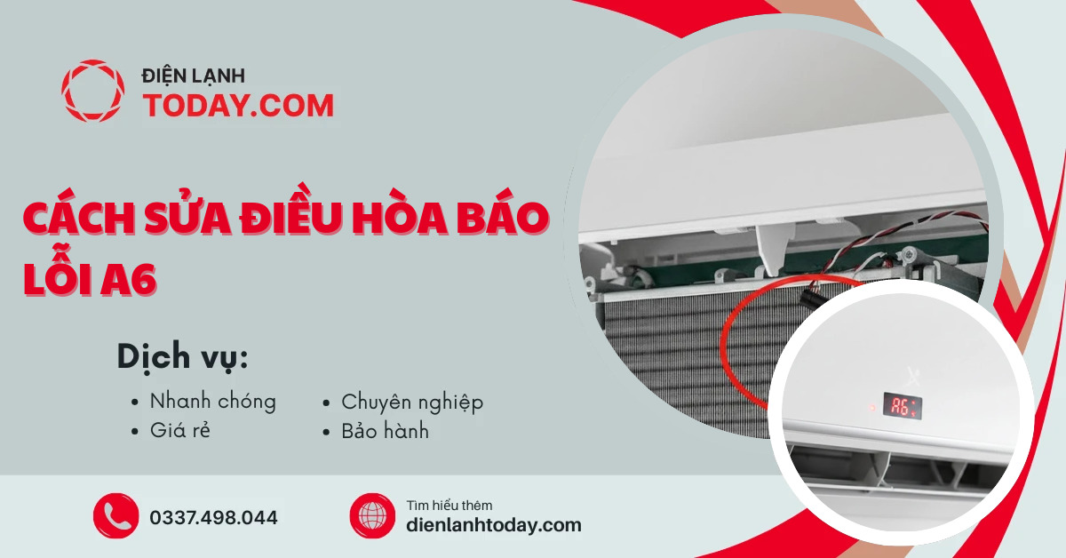 Cách sửa điều hòa báo lỗi a6
