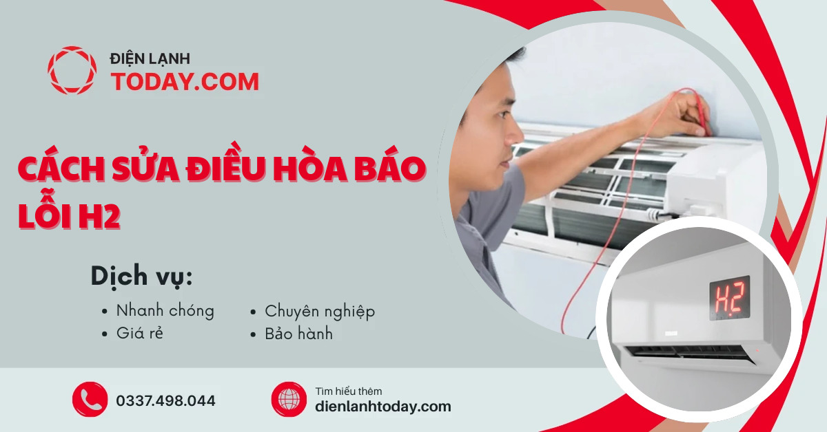 Cách sửa điều hòa báo lỗi h2
