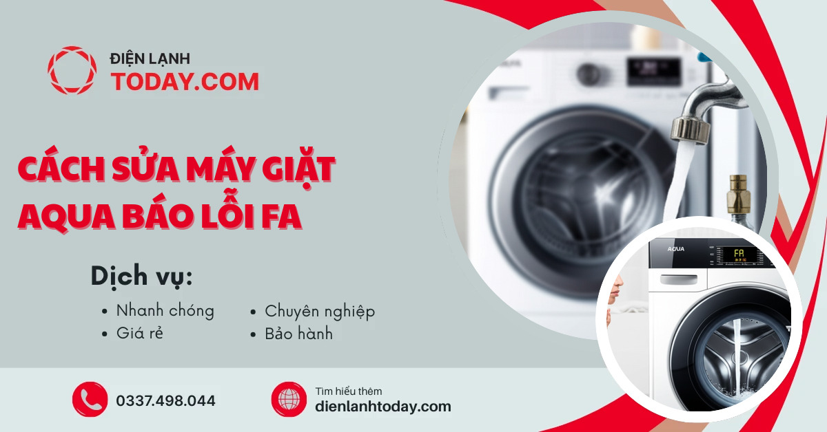 Cách sửa máy giặt Aqua báo lỗi FA