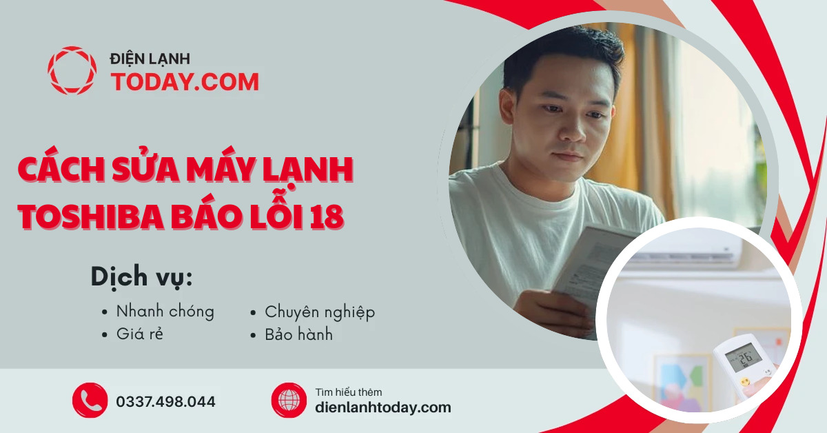 Cách sửa máy lạnh toshiba báo lỗi 18