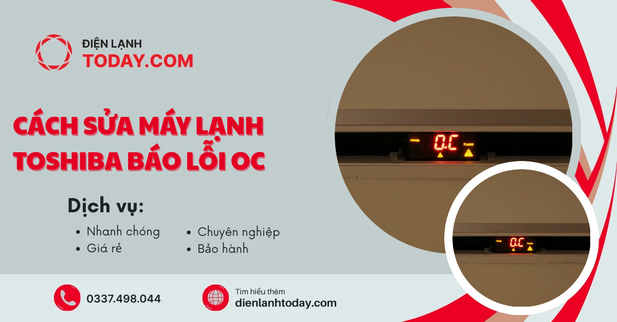 Cách sửa máy lạnh Toshiba báo lỗi Oc