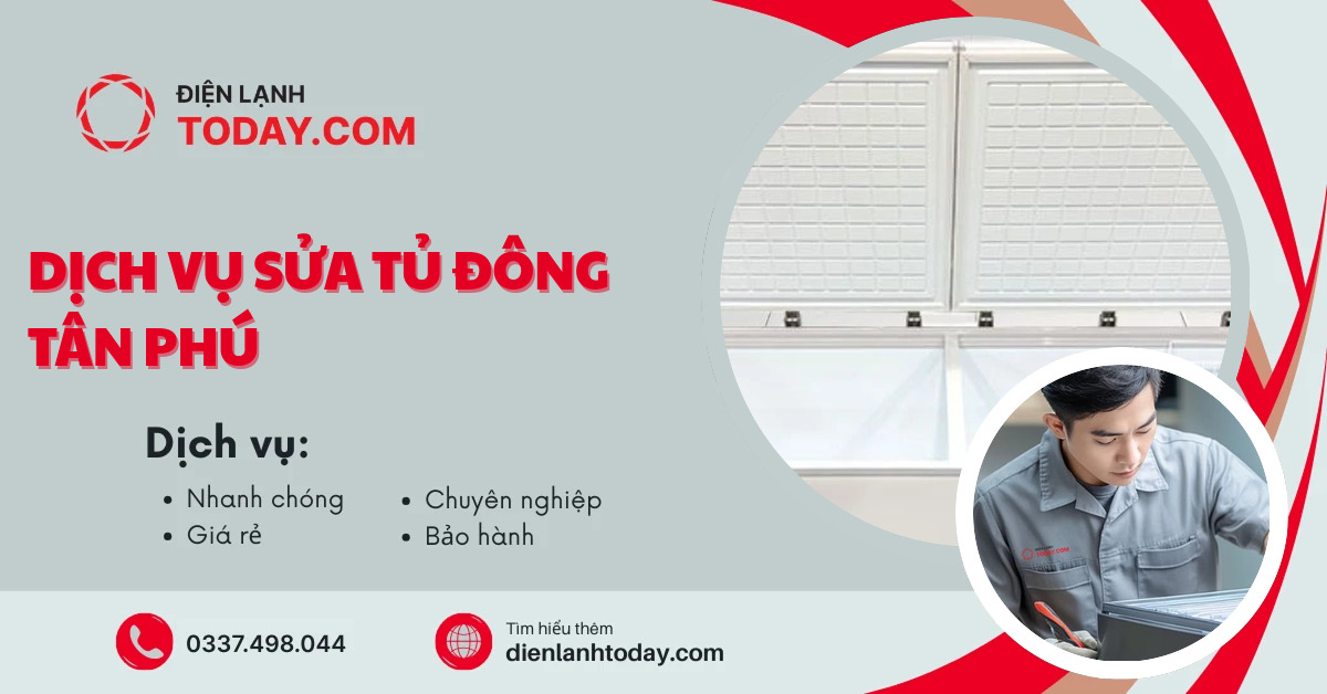 Dịch vụ sửa tủ đông Tân Phú