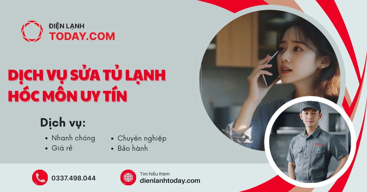 Dịch vụ sửa tủ lạnh Hóc Môn uy tín