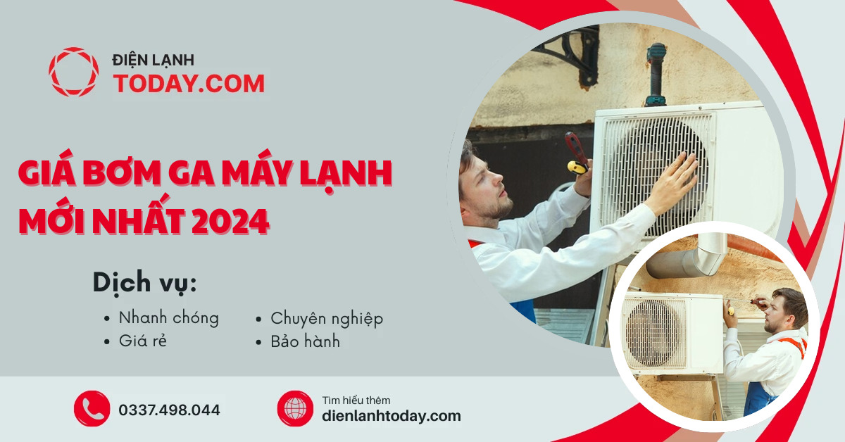 Giá bơm ga máy lạnh mới nhất 2024