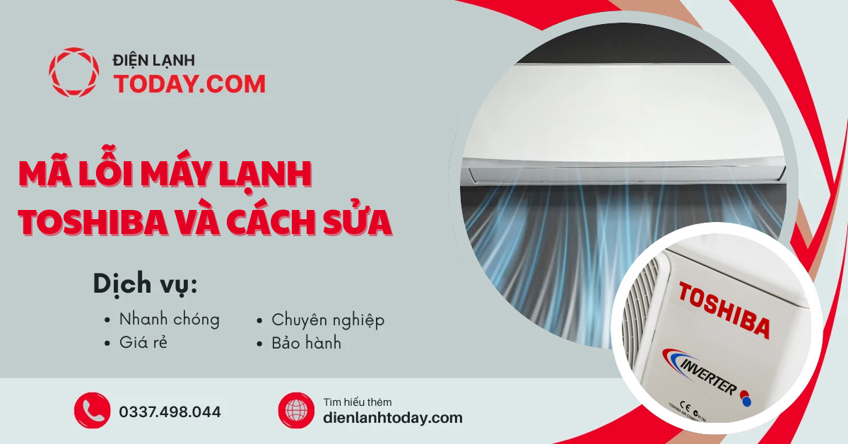 Mã lỗi máy lạnh Toshiba và cách sửa