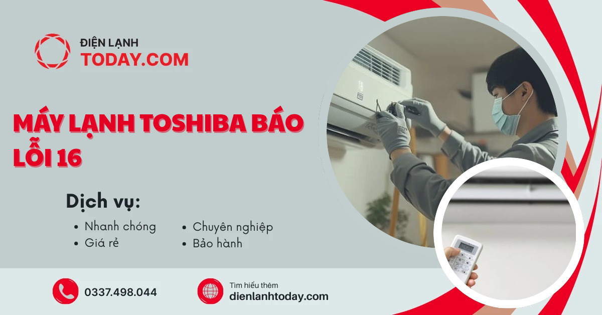 Máy lạnh Toshiba báo lỗi 16