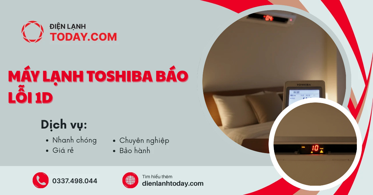 Máy Lạnh Toshiba Báo Lỗi 1D