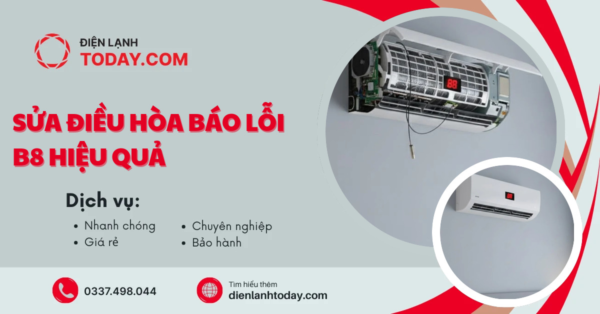Sửa điều hòa báo lỗi B8 hiệu quả