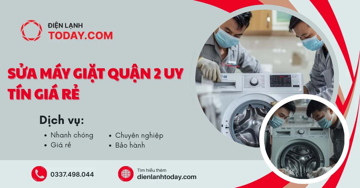 Sửa máy giặt quận 2 uy tín giá rẻ