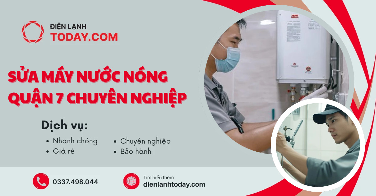 Sửa máy nước nóng quận 7 chuyên nghiệp