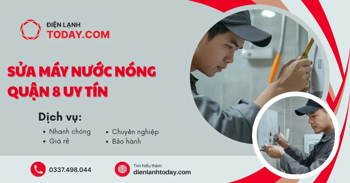 Sửa máy nước nóng quận 8 uy tín