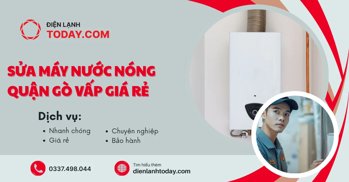 Sửa máy nước nóng quận Gò Vấp giá rẻ