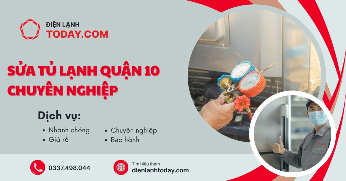 Sửa tủ lạnh quận 10 chuyên nghiệp