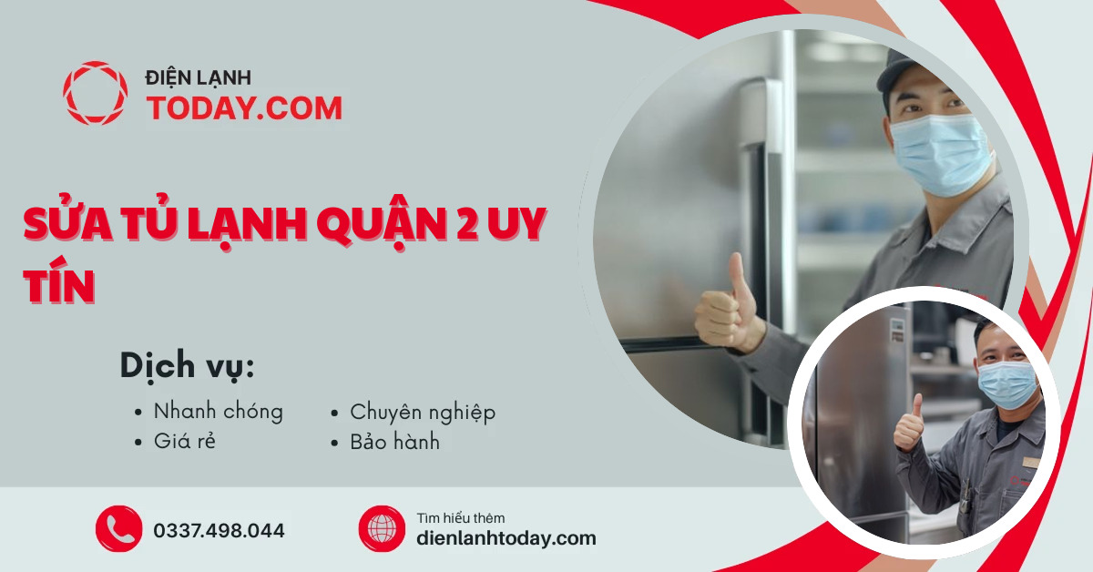 Sửa tủ lạnh quận 2 uy tín