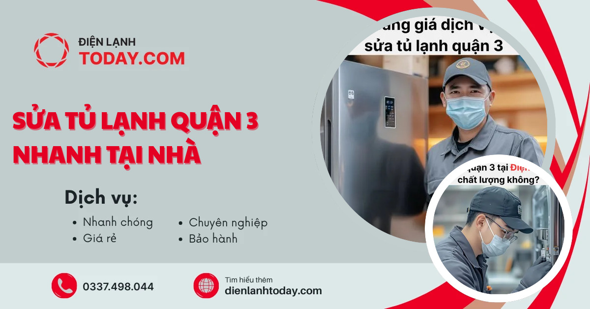 Sửa tủ lạnh quận 3 nhanh tại nhà