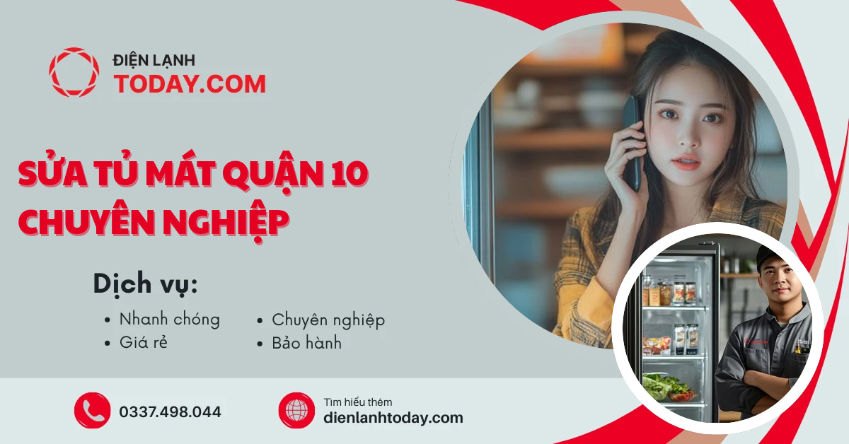 Sửa tủ mát quận 10 chuyên nghiệp