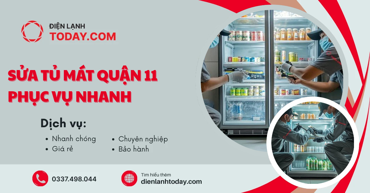 Sửa tủ mát quận 11 phục vụ nhanh