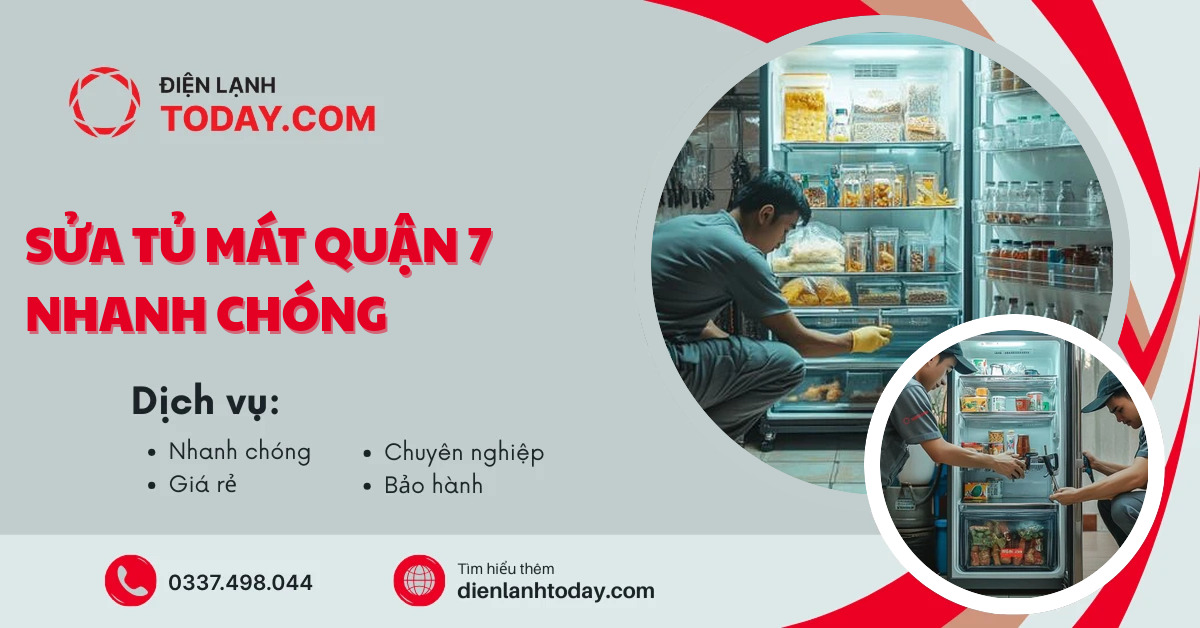 Sửa tủ mát Quận 7 nhanh chóng