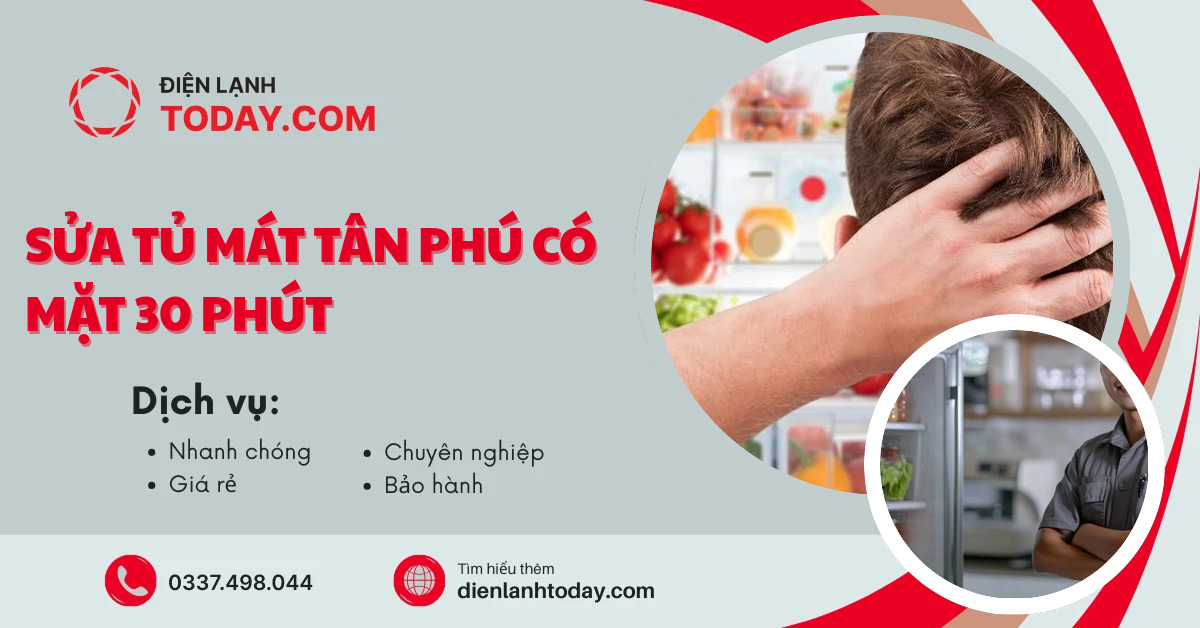 Sửa tủ mát Tân Phú có mặt 30 phút