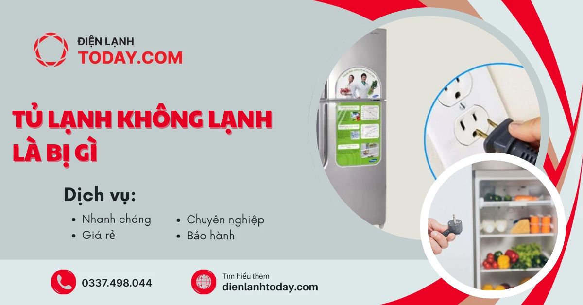 Tủ lạnh không lạnh là bị gì