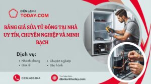 Bảng giá sửa tủ đông tại nhà uy tín, chuyên nghiệp và minh bạch